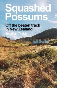 portada Squashed Possums: Off the beaten track in New Zealand