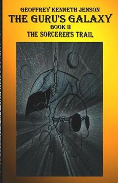 portada The Guru's Galaxy Book II: The Sorcerer's Trail