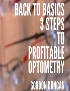 portada Back to Basics: 3 Steps to Profitable Optometry (Practice Progress)