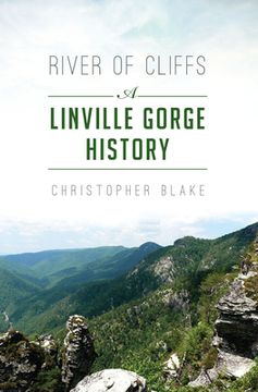 portada River of Cliffs: A Linville Gorge History (en Inglés)