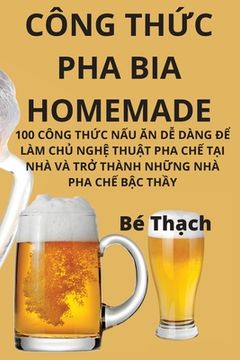 portada Công ThỨc Pha Bia Homemade (in Vietnamita)