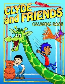 portada Clyde and Friends Coloring Book (en Inglés)