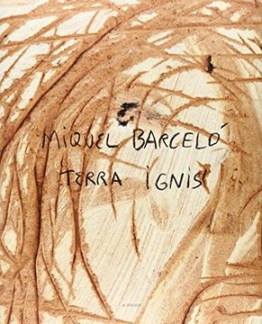 portada Miquel Barcelo: Terra Ignis (in English)