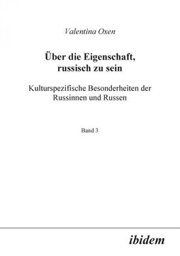 portada Uber die Eigenschaft, Russisch zu Sein. Kulturspezifische Besonderheiten der Russinnen und Russen. (in German)