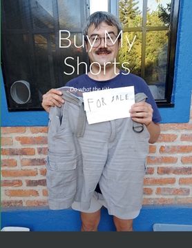 portada Buy My Shorts: Do what the title says (en Inglés)