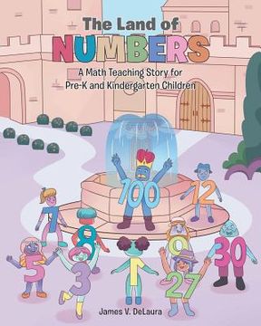 portada The Land of Numbers: A Math Teaching Story for Pre-K and Kindergarten Children (en Inglés)