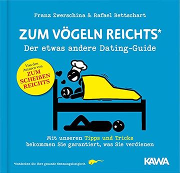portada Zum Vögeln Reichts: Der Etwas Andere Dating-Guide (es Reicht! ) (en Alemán)