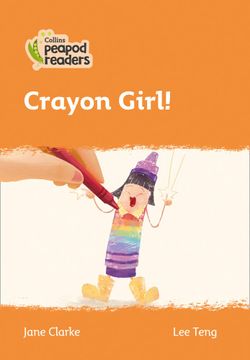 portada Level 4 – Crayon Girl! (Collins Peapod Readers) (in English)