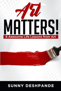 portada Art Matters!: 8 awesome life lessons from art (en Inglés)