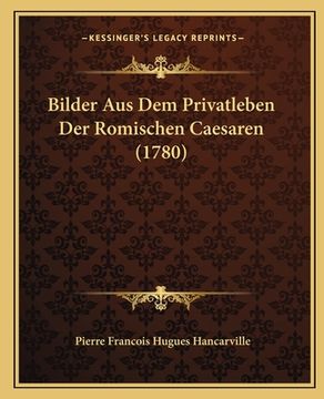 portada Bilder Aus Dem Privatleben Der Romischen Caesaren (1780) (in German)