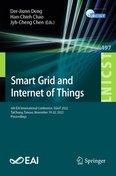 portada Smart Grid and Internet of Things: 6th Eai International Conference, Sgiot 2022, Taichung, Taiwan, November 19-20, 2022, Proceedings (en Inglés)