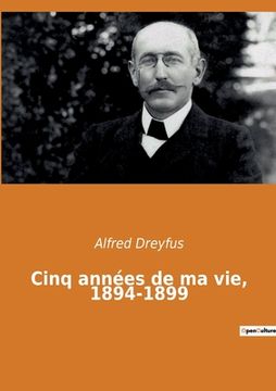 portada Cinq années de ma vie, 1894-1899 (en Francés)