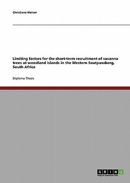 portada limiting factors for the short-term recruitment of savanna trees at woodland islands in the western soutpansberg, south africa (en Inglés)