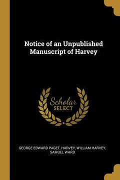 portada Notice of an Unpublished Manuscript of Harvey (in English)
