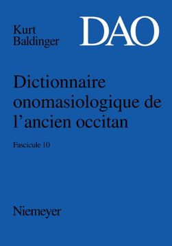 portada Baldinger, Kurt: Dictionnaire Onomasiologique de L'Ancien Occitan (DAO). Fascicule 10 (French Edition)