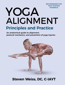 portada Yoga Alignment Principles and Practice B&W edition: An anatomical guide to alignment, postural mechanics, and the prevention of yoga injuries (in English)