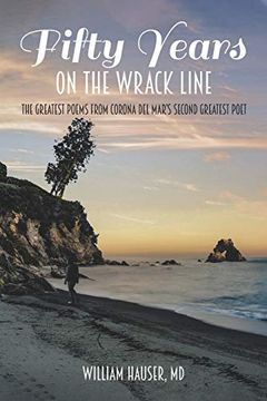 portada Fifty Years on the Wrack Line: The Greatest Poems From Corona del Mar's Second Greatest Poet 