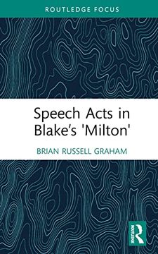 portada Speech Acts in Blake’S Milton (Routledge Focus on Literature) (en Inglés)