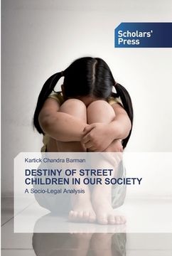 portada Destiny of Street Children in Our Society (en Inglés)