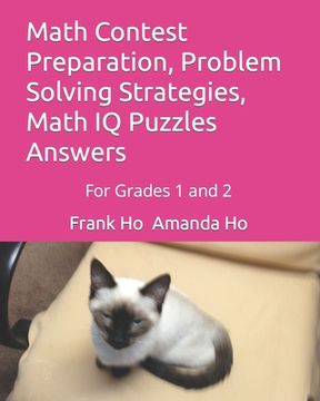 portada Math Contest Preparation, Problem Solving Strategies, Math IQ Puzzles Answers: For Grades 1 and 2 (en Inglés)