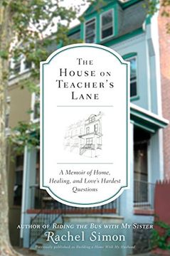 portada The House on Teacher's Lane: A Memoir of Home, Healing, and Love's Hardest Questions (en Inglés)