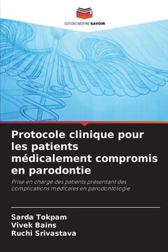 portada Protocole clinique pour les patients médicalement compromis en parodontie (en Francés)