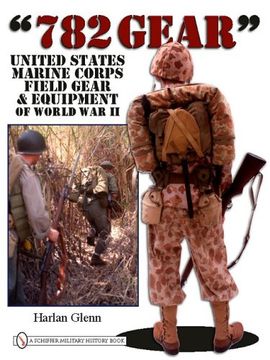 portada 782 Gear: United States Marine Corps Field Gear & Equipment of World War II