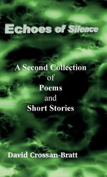 portada Echoes of Silence: A Second Collection of Poems and Short Stories (en Inglés)