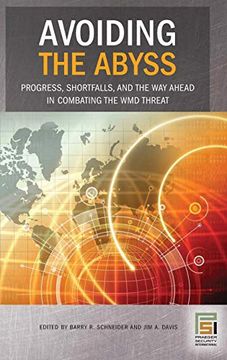 portada Avoiding the Abyss: Progress, Shortfalls, and the way Ahead in Combating the wmd Threat (Praeger Security International) (en Inglés)
