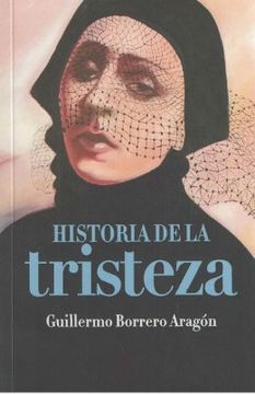 portada Historia de la Tristeza (in Spanish)