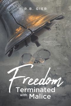 portada Freedom Terminated with Malice (en Inglés)