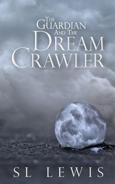 portada The Guardian and the Dream Crawler (en Inglés)