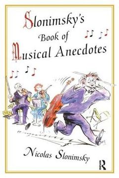 portada Slonimsky's Book of Musical Anecdotes (en Inglés)