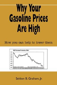 portada why your gasoline prices are high: how you can help to lower them (en Inglés)