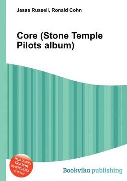 Libro core (stone temple pilots album), russell, jesse, ISBN 9785512380888.  Comprar en Buscalibre
