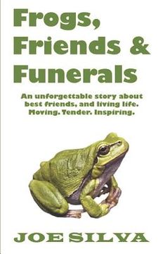 portada Frogs, Friends & Funerals (en Inglés)