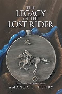 portada The Legacy of the Lost Rider: Tokens of Rynar Series, Book 1 (Tokens of Rynar, 1) (en Inglés)