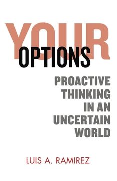 portada Your Options: Proactive Thinking in an Uncertain World: A Comprehensive Guide to Help You Prepare and Survive an Active Shooter Inci (en Inglés)