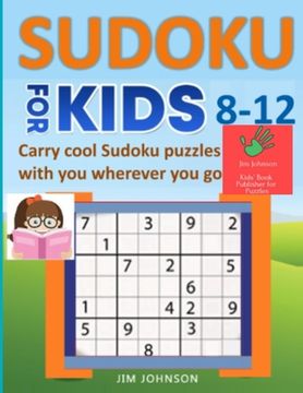 portada SUDOKU FOR KIDS 8-12 - Carry cool Sudoku puzzles with you wherever you go
