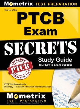 portada Secrets of the Ptcb Exam Study Guide: Ptcb Test Review for the Pharmacy Technician Certification Board Examination (in English)
