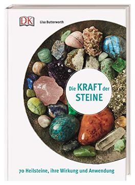 portada Die Kraft der Steine: 70 Heilsteine, Ihre Wirkung und Anwendung (in German)