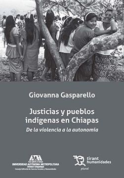 portada Justicias y Pueblos Indigenas en Chiapas. De la Violencia a la Autonomia