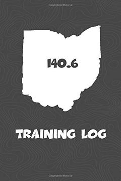 portada Training Log: Ohio Training log for Tracking and Monitoring Your Training and Progress Towards Your Fitness Goals. A Great Triathlon Resource for any. Bikers Will Love This way to Track Goals! (en Inglés)