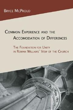 portada common experience and the accommodation of differences: the foundation for unity in rowan williams' view of the church