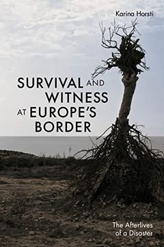 portada Survival and Witness at Europe's Border: The Afterlives of a Disaster 