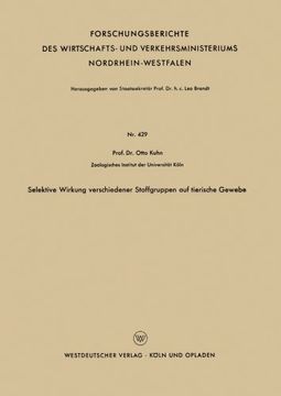 portada Selektive Wirkung verschiedener Stoffgruppen auf tierische Gewebe (Forschungsberichte des Wirtschafts- und Verkehrsministeriums Nordrhein-Westfalen) (German Edition)