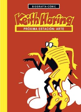 portada Keith Haring. Próxima estación, arte