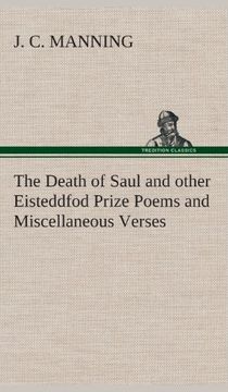 portada The Death of Saul and other Eisteddfod Prize Poems and Miscellaneous Verses