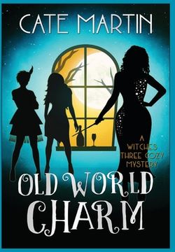 portada Old World Charm: A Witches Three Cozy Mystery (en Inglés)