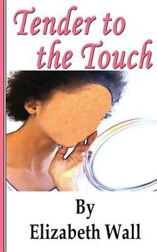portada Tender to the Touch (en Inglés)